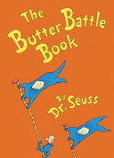 The butter battle book by Seuss
