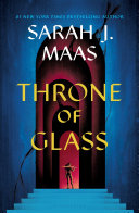 Throne of glass by Maas, Sarah J