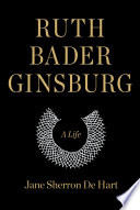 Ruth Bader Ginsburg by De Hart, Jane Sherron