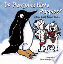 Do penguins have puppies? by Dahl, Michael