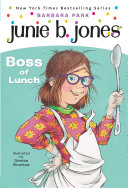 Junie B., first grader : boss of lunch by Park, Barbara