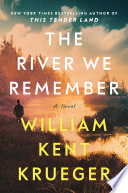 The river we remember by Krueger, William Kent