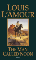 The man called noon by L'Amour, Louis