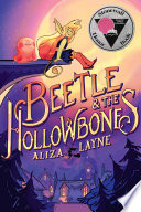 Beetle & the Hollowbones by Layne, Aliza