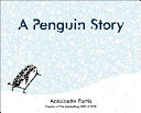 A penguin story by Portis, Antoinette