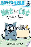 Nat the cat takes a bath by Lerner, Jarrett