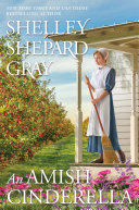 An Amish Cinderella by Gray, Shelley Shepard