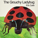 The grouchy ladybug by Carle, Eric