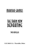 The train now departing by Grimes, Martha