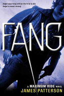 Maximum Ride : Fang by Patterson, James
