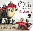 Otis and the kittens by Long, Loren