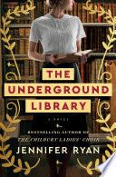 The underground library by Ryan, Jennifer