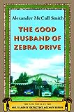 The good husband of Zebra Drive by Smith, Alexander McCall