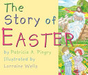 The story of Easter by Pingry, Patricia A
