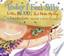 Today I feel silly & other moods that make my day by Curtis, Jamie Lee