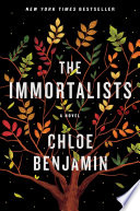 The immortalists by Benjamin, Chloe