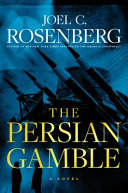 The Persian gamble by Rosenberg, Joel C