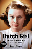 Dutch_Girl___Audrey_Hepburn_and_World_War_II