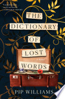 The dictionary of lost words : by Williams, Pip