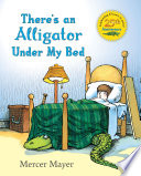There_s_an_alligator_under_my_bed
