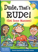 Dude, that's rude! by Espeland, Pamela