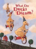 What_do_ducks_dream__