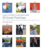 Learn_to_paint_in_acrylics_with_50_small_paintings