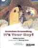 Gretchen_Groundhog__It_s_your_day_