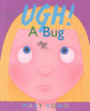 Ugh___A_Bug