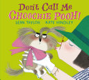 Don_t_call_me_choochie_pooh_